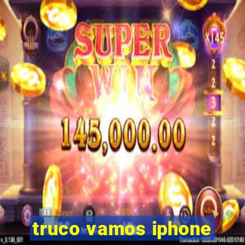 truco vamos iphone